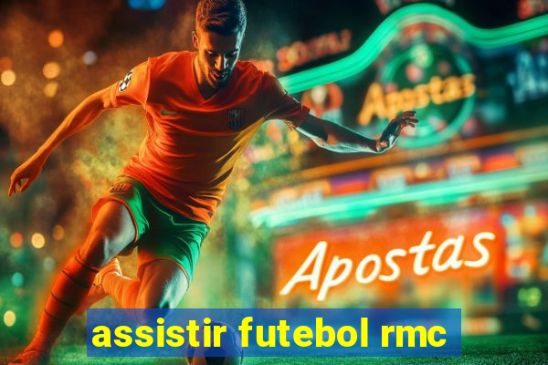 assistir futebol rmc